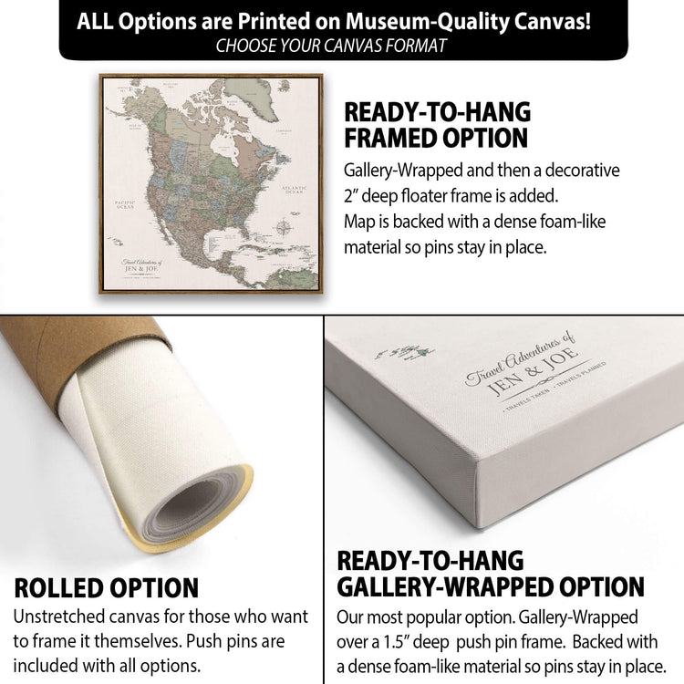 The image is a collage of three different options for a canvas print of a map of North America. The first option is a ready-to-hang framed option, the second option is a rolled option, and the third option is a gallery-wrapped option. Each option has its own unique features and benefits, such as the ability to frame the canvas yourself, the option to roll the canvas over a push pin frame, and the option to have a dense foam-like material to keep the pins in place.