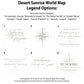 Desert Sunrise World Map Legend Options: