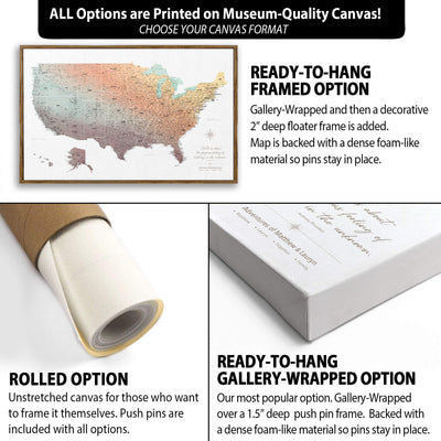 The image is a collage of three different options for a canvas print of a map of the United States. The first option is a ready-to-hang framed option, which includes a gallery-wrapped and then a decorative 2" deep floater frame. The second option is a rolled option, which includes an unstretched canvas for those who want to frame it themselves. The third option is a gallery-wrapped option, which includes a 1.5" deep push pin frame and a dense foam-like material to hold the pins in place.