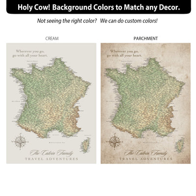 The image is a collage of two different background color options for a map of France. The first option is cream, and the second option is parchment. The text above the image states that the user can customize the background color to match any decor, but it does not provide specific details about the colors. The text below the map of France states that the user can go with all their heart, regardless of the background color.