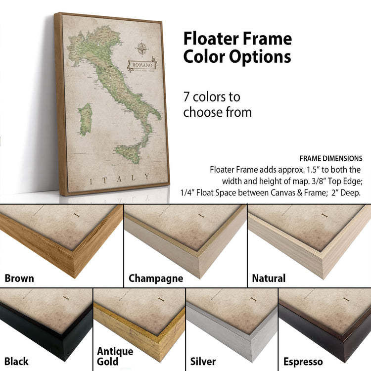 a variety of different colored floating frame options for a map of Italy. The frame options include brown, champagne, natural, antique gold, silver, black, and espresso. The image also provides information about the frame dimensions, including the width and height of the map, as well as the float space between the canvas and the frame.