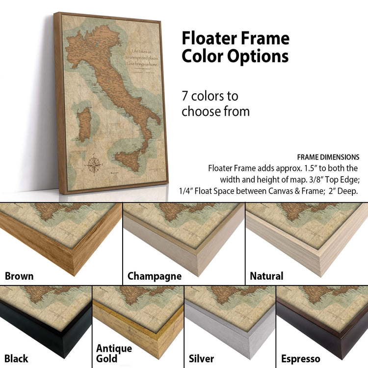 a variety of different colored floating frame options for a map of Italy. The frame options include brown, champagne, natural, antique, gold, silver, and espresso. The image also provides information about the frame dimensions, including the width and height of the map, the 1/4" float space between the canvas and the frame, and the depth of the frame.