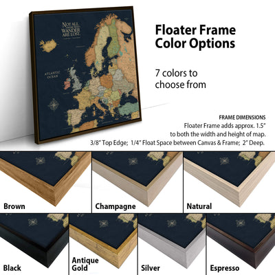 The image is a collage of different colored frames surrounding a map of Europe. The frames come in various colors, including brown, champagne, natural, antique, gold, silver, and espresso. The text above the image provides information about the frame color options, stating that there are seven colors to choose from and that the frame adds approximately 1.5" to both the width and height of the map.