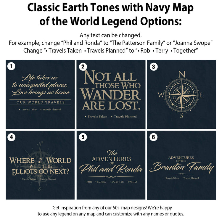 six different map designs, each with a unique title and subtitle, along with a list of words that can be used to describe the map. The titles and subtitles are related to the theme of "Classic Earth Tones with Navy Map of the World Legend Options".