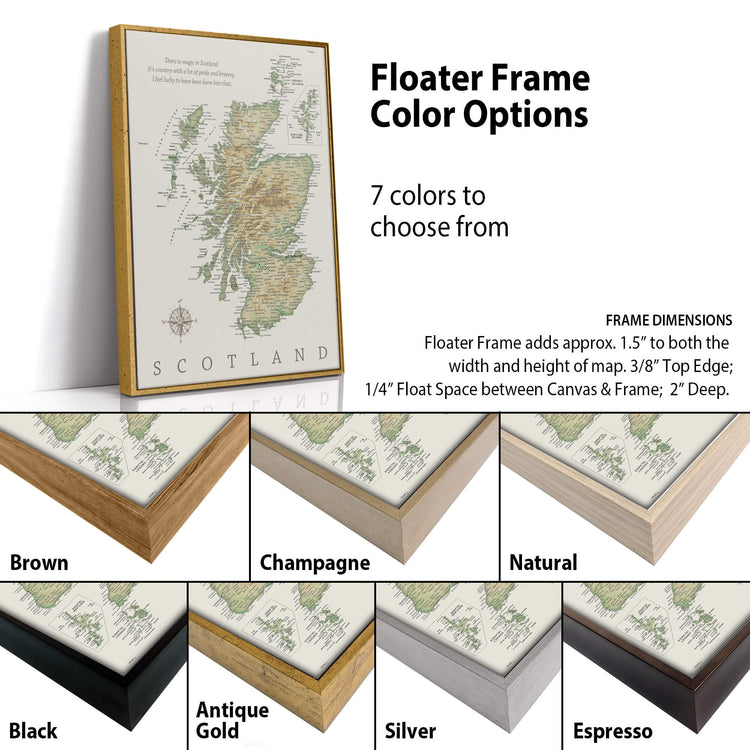 The image is a color options guide for a floating frame that displays a map of Scotland. It features a variety of frame colors, including brown, champagne, natural, antique gold, black, and silver, as well as a black frame. The guide provides information about the frame dimensions, including the width and height of the map, the 1/4" float space between the canvas and the frame, and the depth of the frame.
