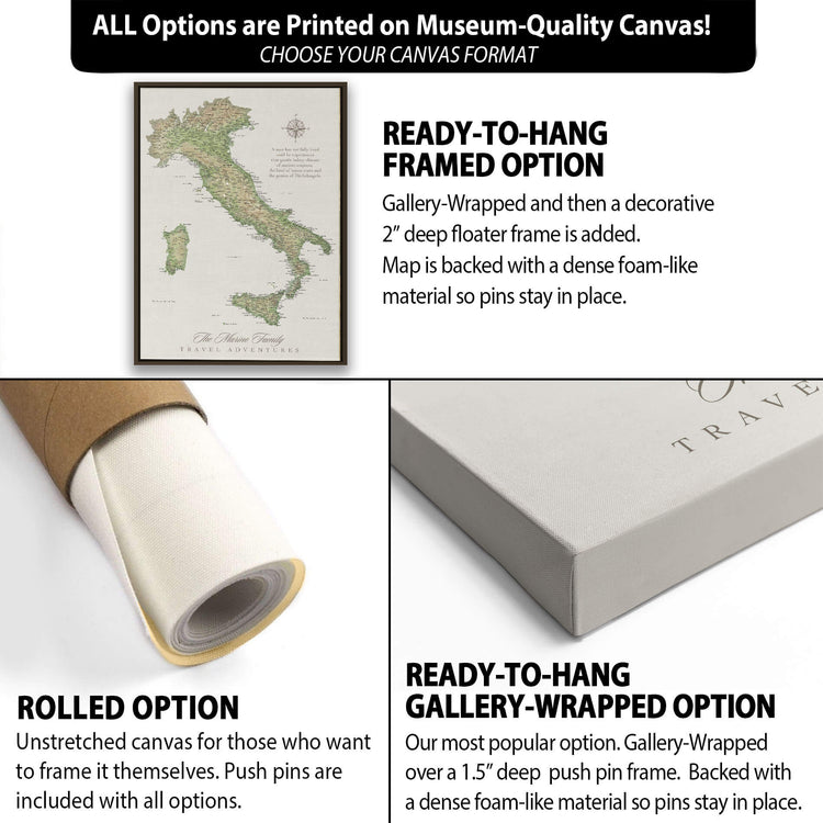 The image is a collage of three different options for a framed map of Italy. The first option is a rolled-up canvas, which is ready-to-hang. The second option is a gallery-wrapped option, which is ready-to-hang and features a deep-flowered frame. The third option is a rolled-up canvas, which is ready-to-hang and includes a push pin frame. Each option has its own unique features and benefits, catering to different preferences and needs.